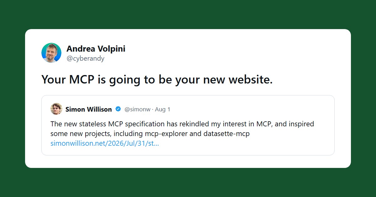 Твіт Andrea Volpini про stateless MCP: your MCP is going to be your new website